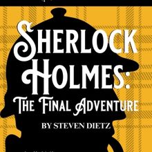 SHERLOCK HOLMES: THE FINAL ADVENTURE Comes to West Virginia Public Theatre This Month