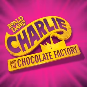 CHARLIE AND THE CHOCOLATE FACTORY Comes to The King's Theatre, Glasgow Next Month