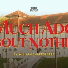 Reimagined MUCH ADO ABOUT NOTHING Comes to The Winter Players