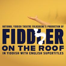 National Yiddish Theater Folksbiene Announces 111th Season; To Include FIDDLER ON…