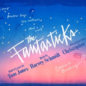 THE FANTASTICKS Will Be Reimagined as a Gay Love Story For Broadway