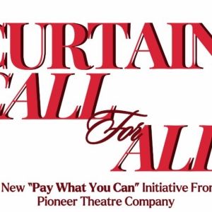 Pioneer Theatre Company Introduces Accessible Ticketing for Select Performances