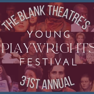 Cast Revealed For Week Three Of The Blank Theatre's 31st Annual Young Playwrights…
