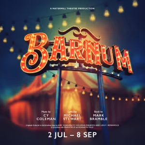 The Watermill Reveals Details of Upcoming Season Including BARNUM and More!