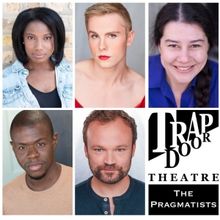THE PRAGMATISTS Comes to the Trap Door Theatre in September