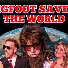 BIGFOOT SAVES THE WORLD Comes to IndyFringe in July