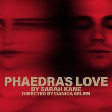 PHAEDRA'S LOVE Announced At Lenfest Center for the Arts