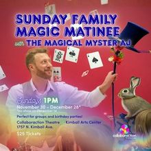 Collaboraction Theatre Will Welcome Families For Sunday Magic Matinees With THE MAGIC