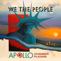 Apollo Chamber Players Will Release WE THE PEOPLE Album This Summer