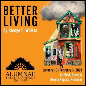 George F. Walker's BETTER LIVING Comes to Alumnae Theatre