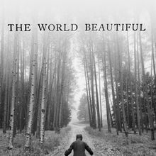 THE WORLD BEAUTIFUL Comes to Teatro Paraguas Next Month