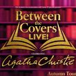 BETWEEN THE COVERS LIVE! CELEBRATING AGATHA CHRISTIE Will Embark on UK Tour Photo
