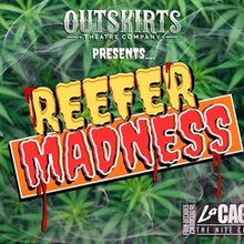 REEFER MADNESS to Run at LaCage NiteClub