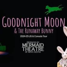 GOODNIGHT MOON and THE RUNAWAY BUNNY Come to Overture