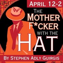 THE MOTHERF**KER WITH THE HAT Comes to The Wayward Artist in April