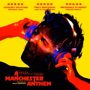 Nick Dawkins' A MANCHESTER ANTHEM Comes To Riverside Studios and Hope Mill Theatre…