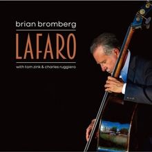 Brian Bromberg Pays Tribute To Legendary Bassist Scott LaFaro On New Trio Album, 'LaF