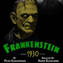 FRANKENSTEIN 1930 is Opening Soon at Long Beach Playhouse