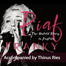 THE UNTOLD STORY - EDITH PIAF Announced At The Drama Factory