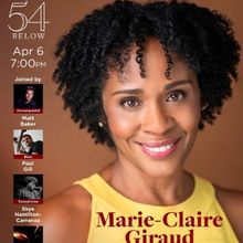 MARIE-CLAIRE GIRAUD: FROM HARLEM TO HOLLYWOOD Set For 54 Below In April