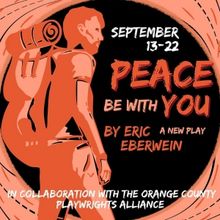 The Wayward Artist Presents New Play PEACE BE WITH YOU