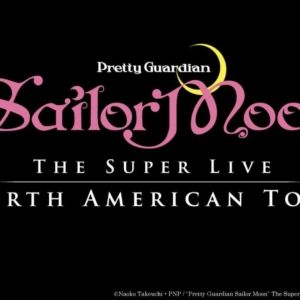 PRETTY GUARDIAN SAILOR MOON: THE SUPER LIVE Comes To The Bushnell In April