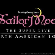 PRETTY GUARDIAN SAILOR MOON: THE SUPER LIVE Comes To The Bushnell In April