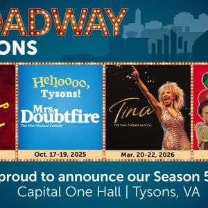 TINA, THE MUSIC MAN, and More Set For Broadway in Tysons 2025-26 Season