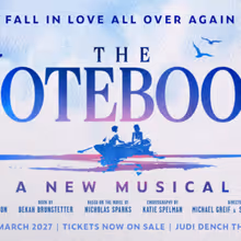 THE NOTEBOOK Musical to Make West End Premiere at Newly Renamed Judi Dench Theatre