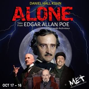  ALONE… TALES FROM EDGAR ALLAN POE Comes to Maryland Ensemble Theatre