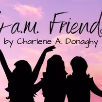 4 A.M. Friends To Receive Regional Premiere From Endangered Species Theatre Project