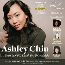 ASHLEY CHIU: 10 YEARS IN NYC, THANK YOU & GOODNIGHT Comes to 54 Below
