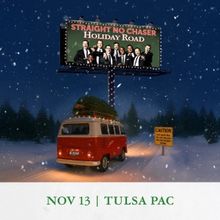 Straight No Chaser Brings HOLIDAY ROAD to Tulsa