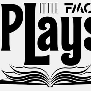 LITTLE PLAYS Comes to Fargo Moorhead Community Theatre in May