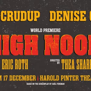 HIGH NOON Starring Billy Crudup and Denise Gough Will Premiere at The Harold Pinter…