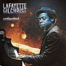 Pianist Lafayette Gilchrist's 'Undaunted' Out November 3 Via Morphius Records