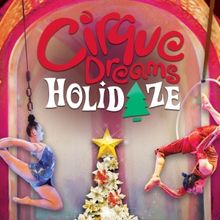 CIRQUE DREAMS HOLIDAZE Comes to the Providence Performing Arts Center