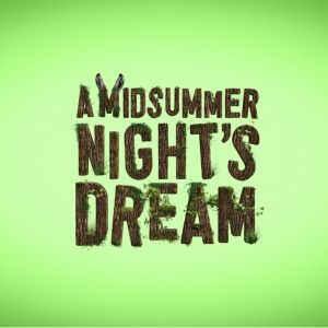 RSC & Unicorn Theatre Will Host New Co-Production of  A MIDSUMMER NIGHT’S DREAM