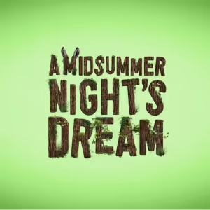 RSC & Unicorn Theatre Will Host New Co-Production of A MIDSUMMER NIGHT’S DREAM