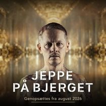 JEPPE PA BJERGET Comes to Århus Teater