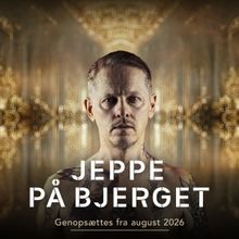 JEPPE PA BJERGET Comes to Århus Teater