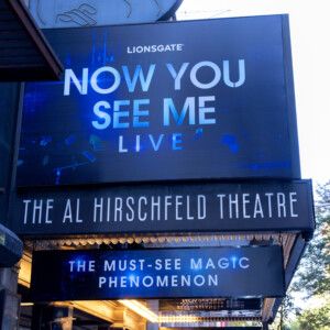 Up on the Marquee: NOW YOU SEE ME LIVE Appears on Broadway