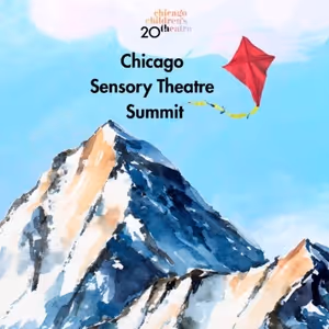 Chicago Children’s Theatre Unveils First-Ever Chicago Sensory Theatre Summit