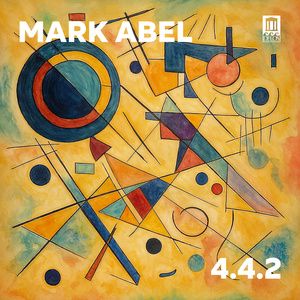 Mark Abel To Release New Delos Album 4.4.2 Featuring Four Premiere Duos