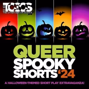 TOSOS Theater Company To Host Free Halloween-Themed QUEER SPOOKY SHORTS Readings