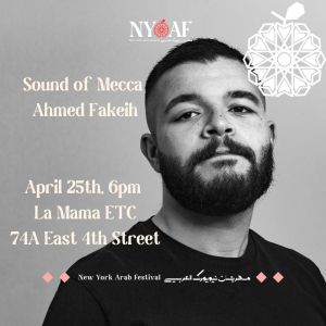 SOUND OF MECCA Opens at New york Arab Festival Tonight