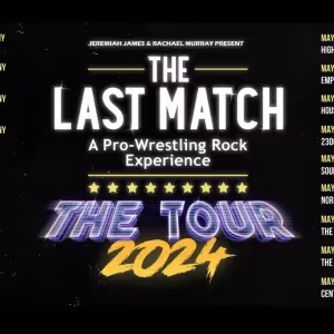 THE LAST MATCH Will Embark on Tour This Spring