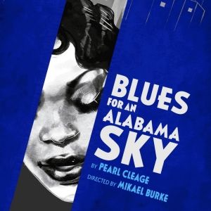 Remy Bumppo Announces Cast And Creative Team For BLUES FOR AN ALABAMA SKY, September…