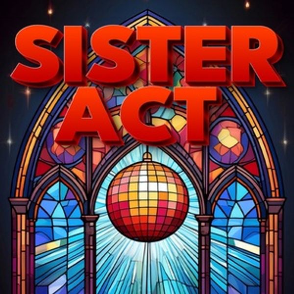 SISTER ACT Will Come to Little Theatre of Virginia Beach This Summer Photo