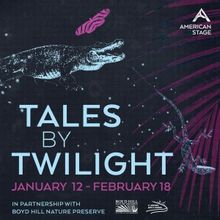 TALES BY TWILIGHT Comes to American Stage in 2024
